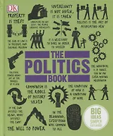 The Politics Book: Big Ideas Simply Explained