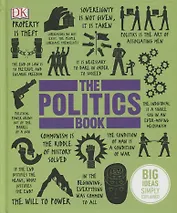 The Politics Book: Big Ideas Simply Explained
