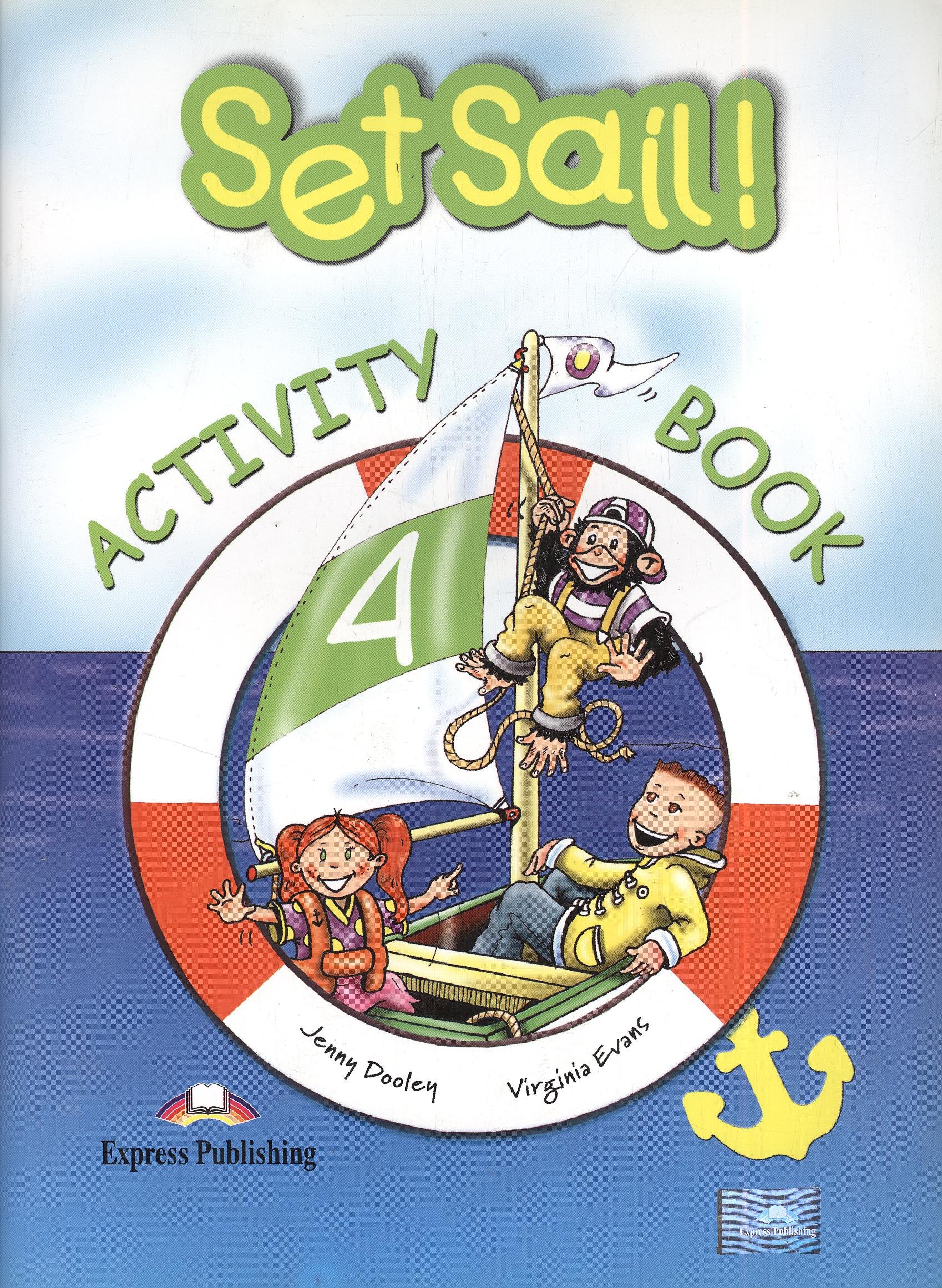 

Set Sail! 4. Activity Book