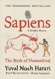 Sapiens A Graphic History. Volume 1. The Birth of Humankind