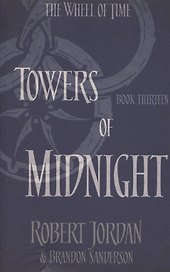 The Wheel of Time. Book 13. Towers Of Midnight