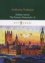 Palliser novels. The Eustace Diamonds II