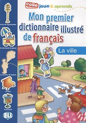 Mon premier dictionnaire illustre de francais. La ville