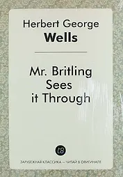 Mr. Britling Sees It Through