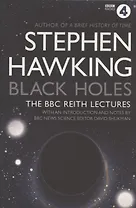 Black Holes: The Reith Lectures