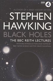Black Holes: The Reith Lectures