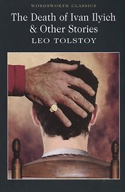 Death of Ivan Ilyich & Other Stories , Tolstoy, L.