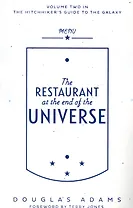 The Restaurant at the end of the Universe. Volume Two in the Trilogy of Five