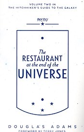 The Restaurant at the end of the Universe. Volume Two in the Trilogy of Five