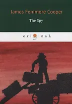 The Spy = Шпион: на англ.яз