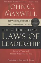 The 21 Irrefutable Laws of Leadership