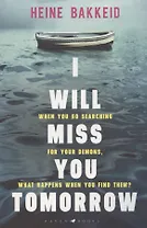 I Will Miss You Tomorrow
