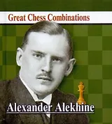Alexander Alekhine /Александр Алехин. Лучшие шахматные комбинации