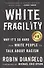 White Fragility: Why It`s So Hard for White People to Talk about Racism - 0