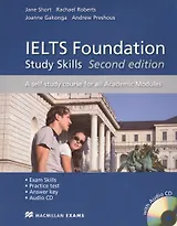 IELTS Foundation. Study Skills. A self-study course for all Academic Modules (+CD)