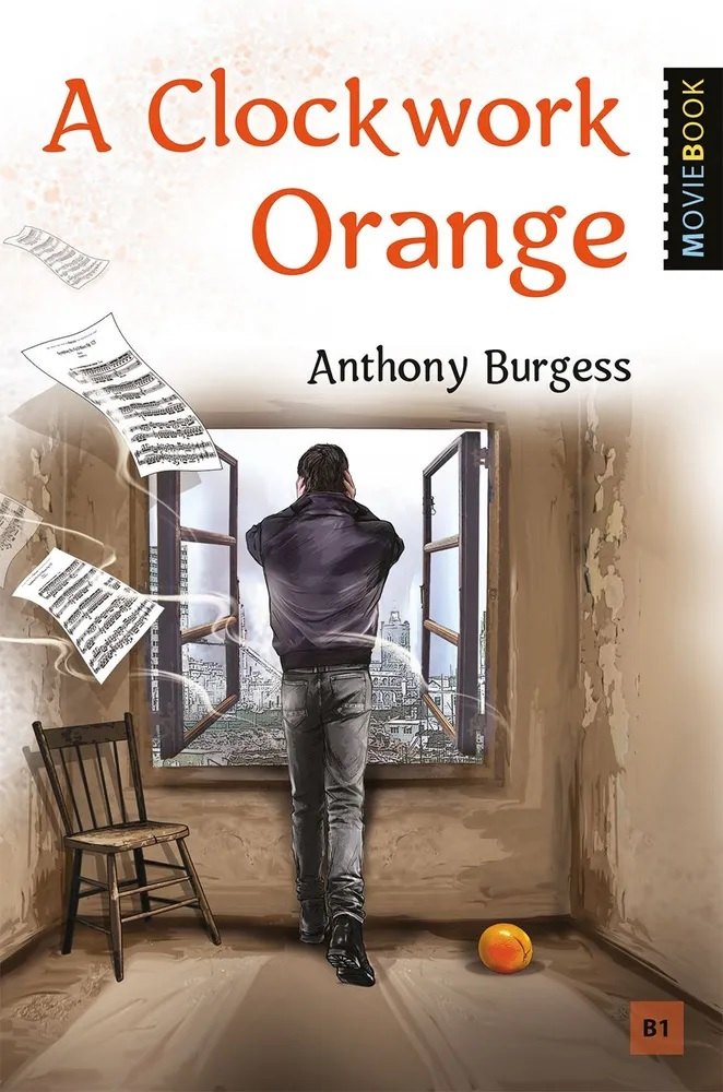 

A Clockwork Orange = Заводной апельсин. Уровень В1