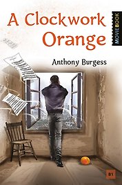 A Clockwork Orange = Заводной апельсин. Уровень В1