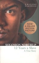 Twelve Years a Slave: A True Story