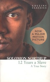 Twelve Years a Slave: A True Story