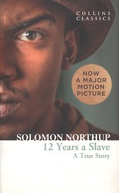 Twelve Years a Slave: A True Story