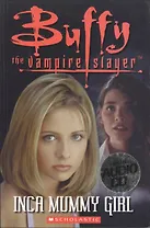 Buffy the Vampire Slayer. Inca Mummy Girl. Level 2 (+СD)