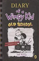 Diary of a Wimpy Kid: Old School (Book 1)