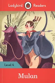 Mulan. Ladybird Readers. Level 4