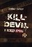 Kill-Devil. И всюду кровь: кн. 1 - 0