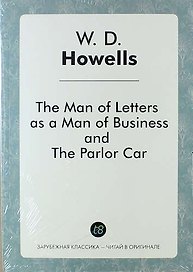 The Man of Letters as a Man of Business, and The Parlor Car