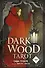 Dark Wood Tarot. Таро Темного леса (78 карт и руководство в подарочном футляре) - 0