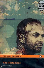The Testament. Level 6 / (+3CD) (мягк) (Penguin Readers) (Audio CD Pack) Grisham J. (Британия ИЛТ)