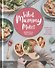 What Mummy Makes. Cook Just Once for You and Your Baby - 0