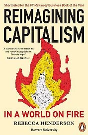 Reimagining Capitalism in a World on Fire