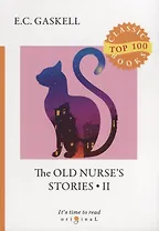 The Old Nurse's Stories 2 = Рассказы старой няни 2: на англ.яз