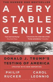 A Very Stable Genius. Donald J. Trump's Testing of America