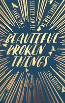 Beautiful Broken Things
