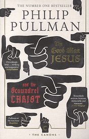 The Good Man Jesus and the Scoundrel Christ