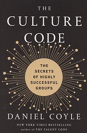 The Culture Code. The Secrets of Highly Successful Groups