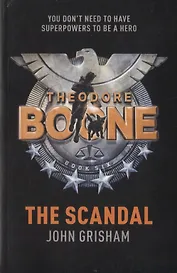 Theodore Boone: The Scandal