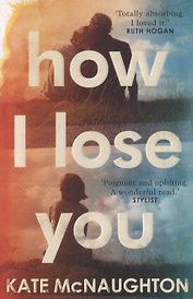 How I Lose You