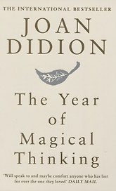 The Year of Magical Thinking