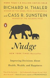 Nudge. Improving Decisions About Health, Wealth and Happiness