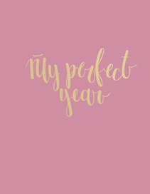Ежедневник «My perfect year», 128 листов, Эксмо
