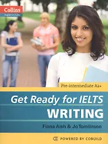 Get Ready for IELTS. Writing. Pre-intermediate A2+