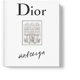 Dior навсегда. История Дома моды Кристиана Диора