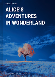 Alice’s Adventures in Wonderland