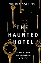 The Haunted Hotel: A Mystery of Modern Venice