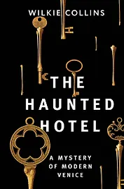 The Haunted Hotel: A Mystery of Modern Venice