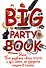 Big Party Book, или Как развлечь своих гостей и при этом не ударить лицом в салат - 0