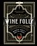 Wine Folly. Издание Магнум, детализированное - 0